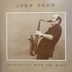 John Shaw (4) – Spirits Fly With The Wind (Vinyl, LP)