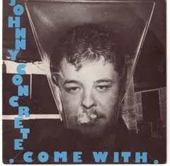Johnny Concrete – Come With (Vinyl, 7")