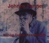 Johnny Farmer – Wrong Doers Respect Me (Vinyl, LP)