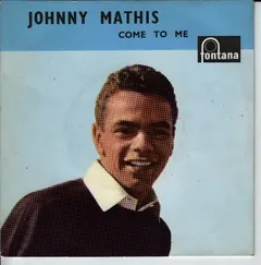 Johnny Mathis – Come To Me (Vinyl, 7")