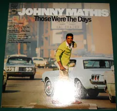 Johnny Mathis – Those Were The Days (Vinyl, LP)