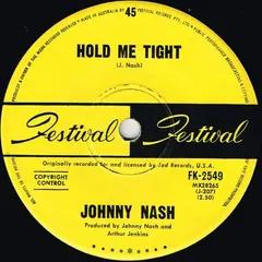 Johnny Nash Festival Records – Hold Me Tight (Vinyl, 7")