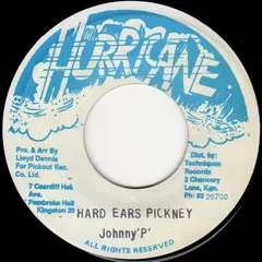Johnny 'P'* – Hard Ears Pickney (Vinyl, 7")