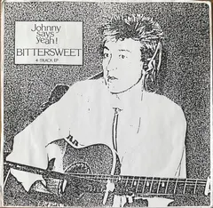 Johnny Says Yeah! – Bittersweet (Vinyl, 7")
