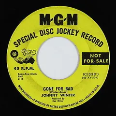 Johnny Winter – Gone For Bad (Vinyl, 7")