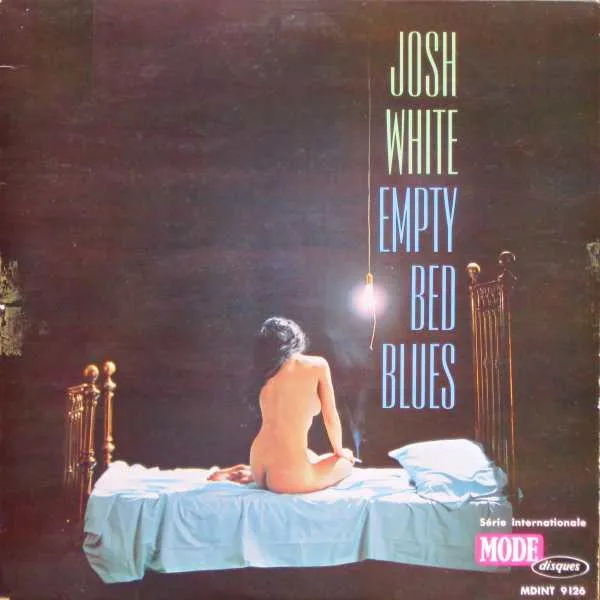 Josh White – Empty Bed Blues