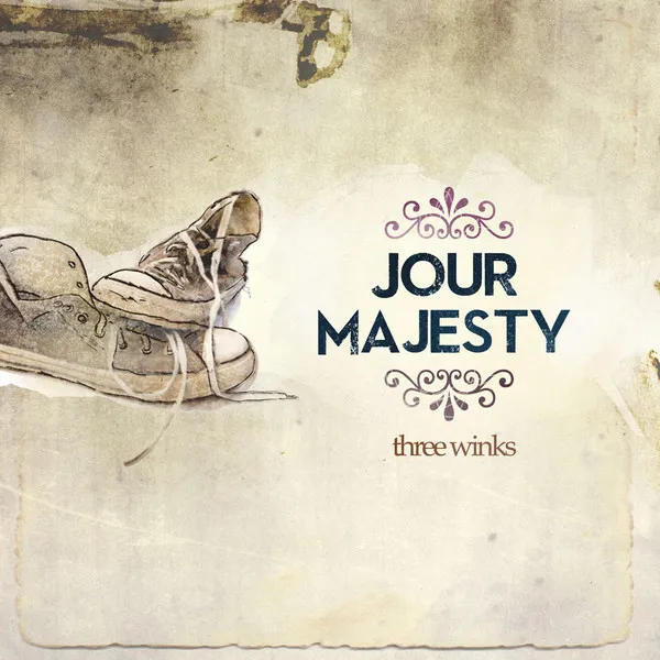 Jour Majesty – Three Winks