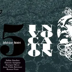 JpBalcázar Quintet – Invocation (CD)