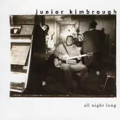 Junior Kimbrough – All Night Long (CD, Album)