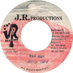 Junior Reid J.R. Productions – Bad Man (Vinyl, 7")