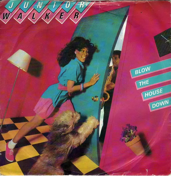 Junior Walker – Blow The House Down