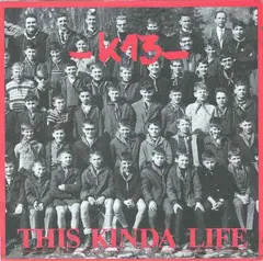 K 13 – This Kinda Life (Vinyl, 7")