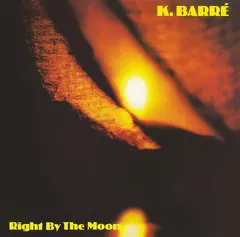 K. Barré – Right By The Moon (Vinyl, 12")
