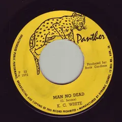 K.C. White – Man No Dead (Vinyl, 7")