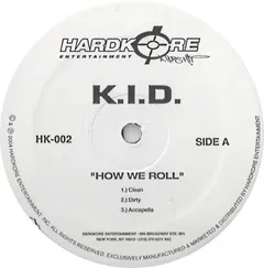 K.I.D.* – How We Roll (Vinyl, 12")