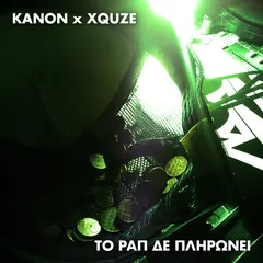 Kanon* x Xquze* – Το Ραπ Δε Πληρώνει (File, FLAC)