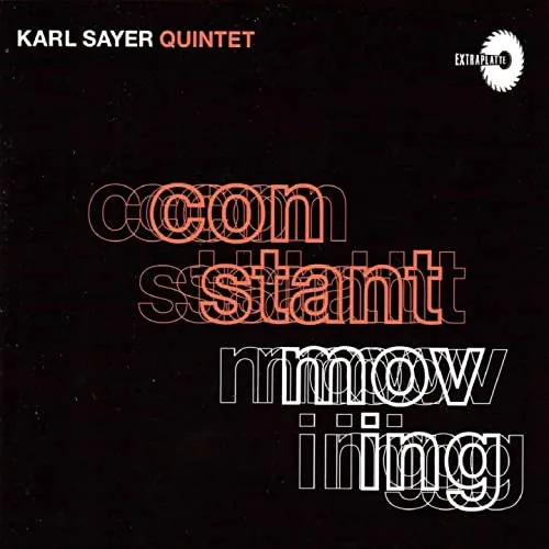 Karl Sayer – Constant Moving