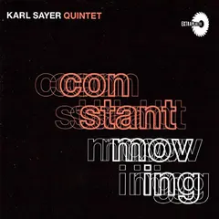 Karl Sayer – Constant Moving (CD, Album)