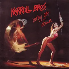 Karroll Brothers – Baby Get Down (Vinyl, LP)