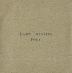 Kasey Chambers – Pony (CDr, Single)