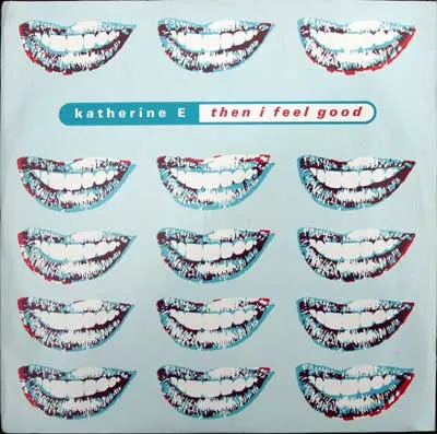 Katherine E – Then I Feel Good