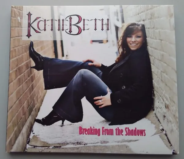 Katie Beth – Breaking From The Shadows