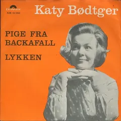 Katy Bødtger – Pige Fra Backafall / Lykken (Vinyl, 7")