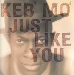 Keb' Mo' – Just Like You (CD, Album)