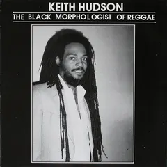 Keith Hudson – The Black Morphologist Of Reggae (Vinyl, LP)