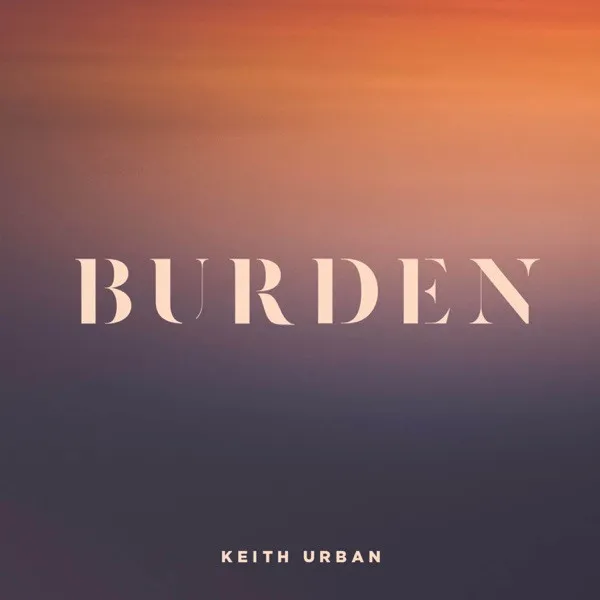 Keith Urban – Burden