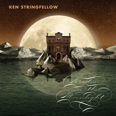 Ken Stringfellow – Paradiso In The Moonlight