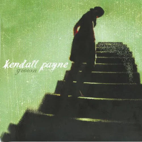 Kendall Payne – Grown