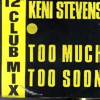 Keni Stevens – Too Much Too Soon (Vinyl, 12")