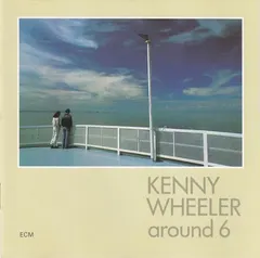 Kenny Wheeler – Around 6 (CD, Album)