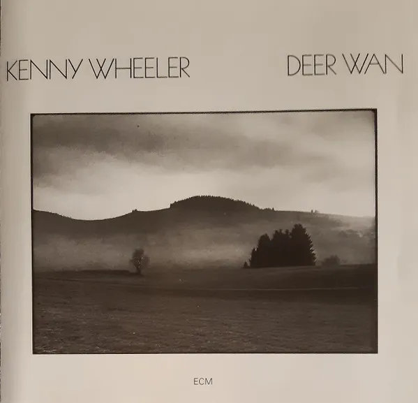 Kenny Wheeler – Deer Wan