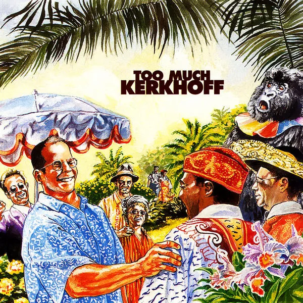 Kerkhoff – Too Much