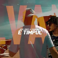 KEV x DICE Feat. Samurai (19) – E Timpul (File, AAC)