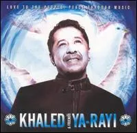 Khaled & Friends* – Ya-Rayi (CD, HDCD)