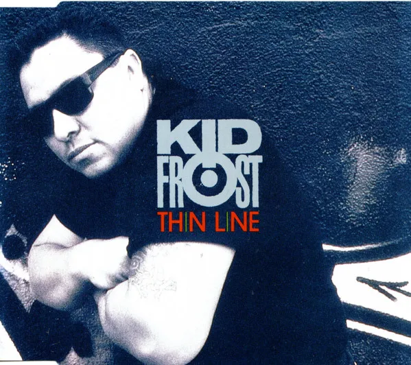 Kid Frost – Thin Line
