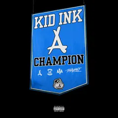 Kid Ink – Champion (File, AAC)