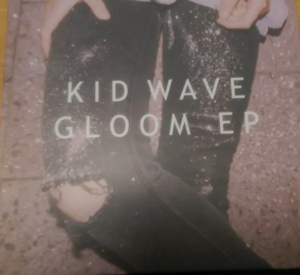 Kid Wave – Gloom EP