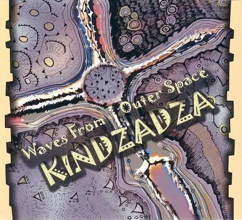 Kindzadza – Waves From Outer Space