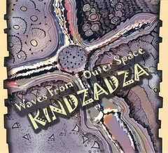 Kindzadza – Waves From Outer Space (CD, Album)
