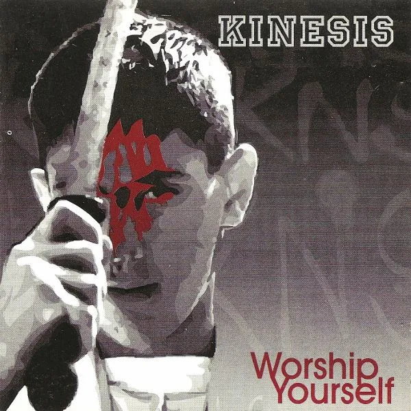 Kinesis (2) – Worship Yourself