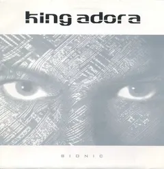 King Adora – Bionic (Vinyl, 7")