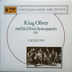 King Oliver And His Dixie Syncopators* – 1926 Volume One (Vinyl, LP)