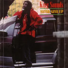 King Sounds – Never Give Up (CD, Album)