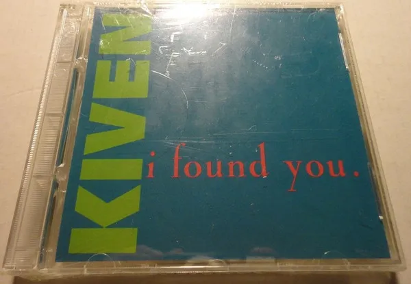 Kiven* – I Found You.