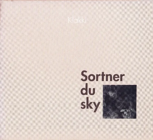 Klakki – Sortner Du Sky