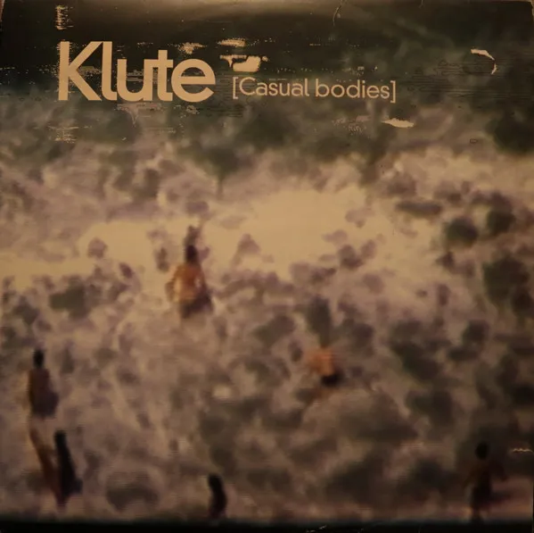 Klute – Casual Bodies